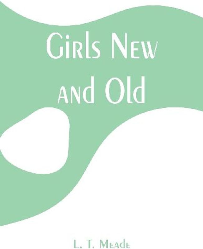 Girls New and Old
