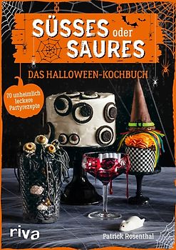 Süßes oder Saures – Das Halloween-Kochbuch