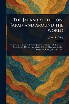 The Japan Expedition. Japan and Around the World