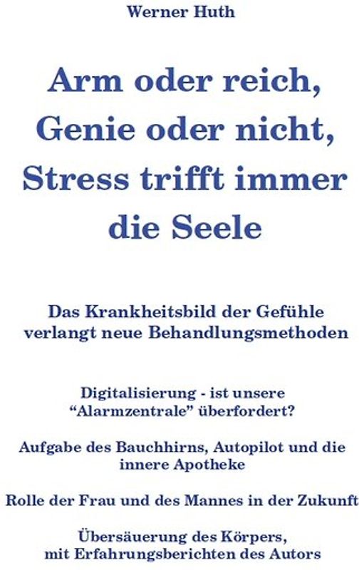Arm oder reich, Genie oder nicht, Stress trifft immer die Seele