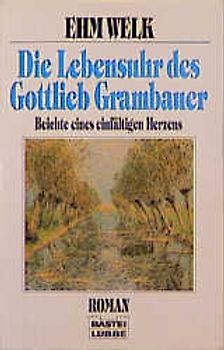 Die Lebensuhr des Gottlieb Grambauer