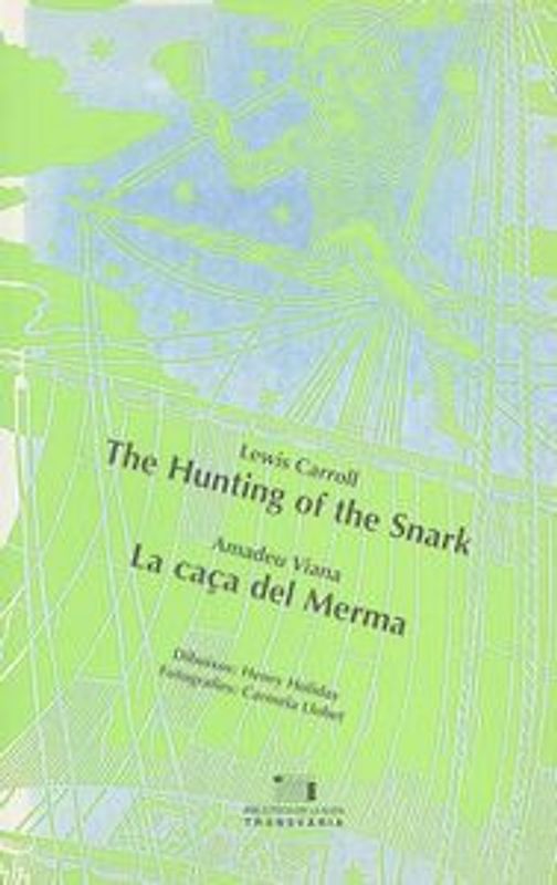 The haunting of the snark : an agony in eight fits = La caça del merma : una imitació en vuit crisis