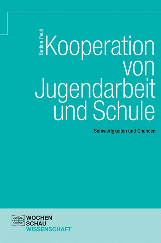Kooperation von Jugendarbeit und Schule: Chancen und Risiken