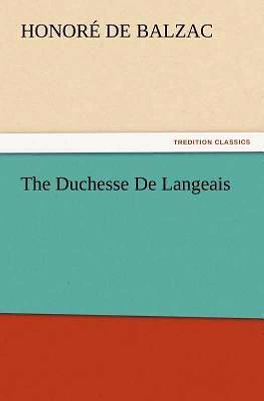 The Duchesse De Langeais