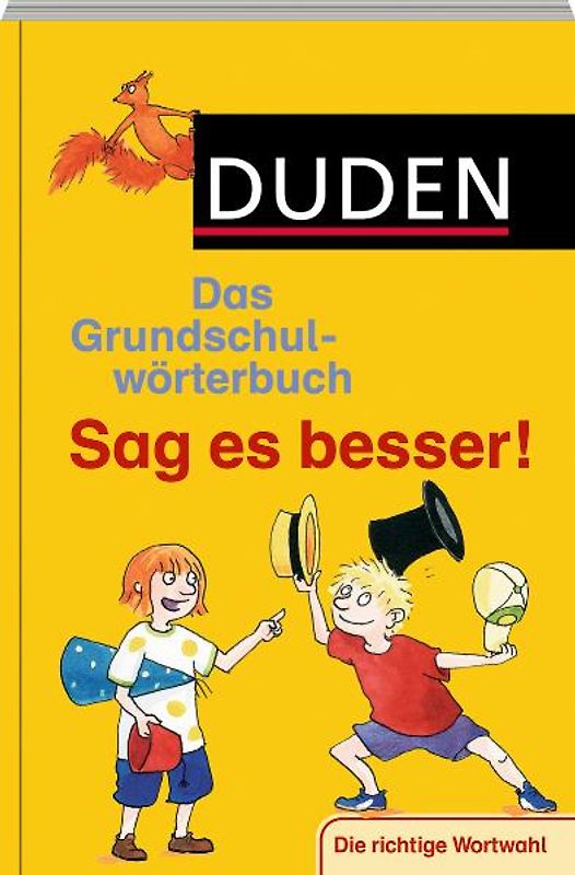 Duden Grundschulwörterbuch – Sag es besser!
