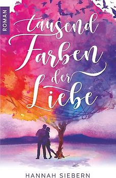 Tausend Farben der Liebe