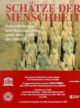 Schätze der Menschheit. Kulturdenkmäler und Naturparadiese unter dem Schutz der UNESCO