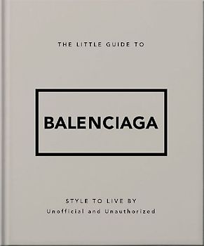 The Little Guide to Balenciaga
