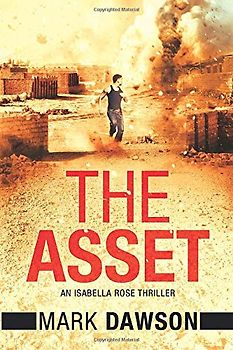 The Asset: Act II (An Isabella Rose Thriller, Band 2)