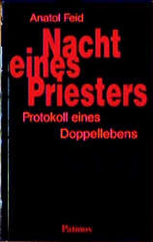 Nacht eines Priesters. Protokoll eines Doppellebens