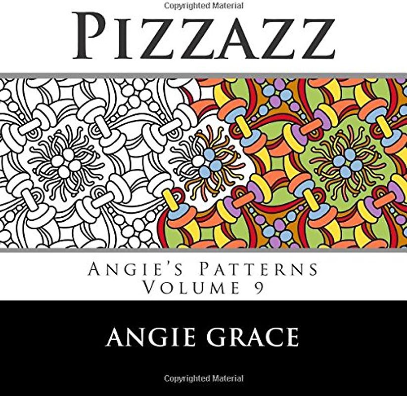 Pizzazz (Angie's Patterns Volume 9) - Grace, Angie