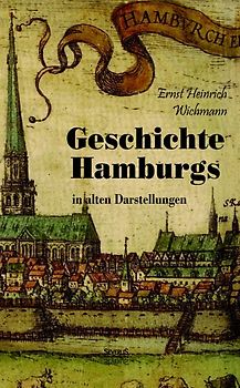 Geschichte Hamburgs in alten Darstellungen