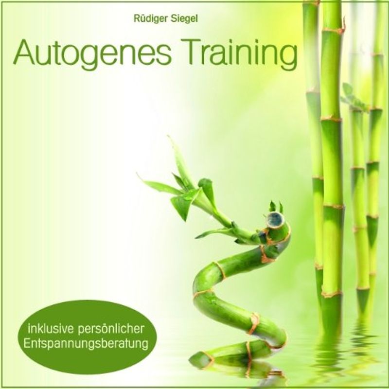Autogenes Training - mit Entspannungsmusik inkl. persönlicher Entspannungsberatung - Rüdiger Siegel [Audio CD]