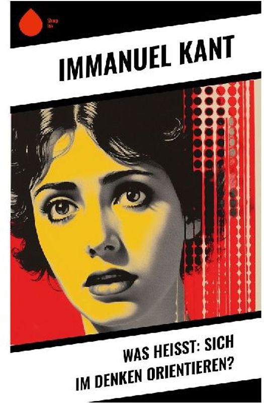 Was heißt: sich im Denken orientieren?