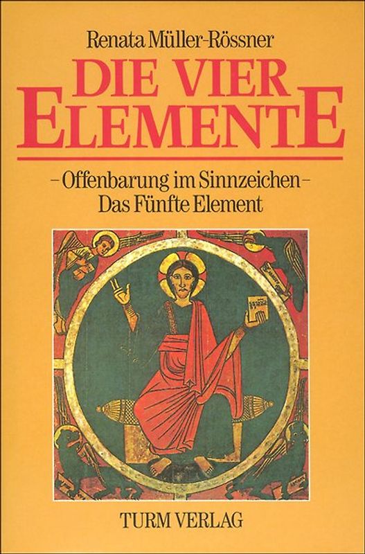 Die vier Elemente /Offenbarung im Sinnzeichen /Das fünfte Element