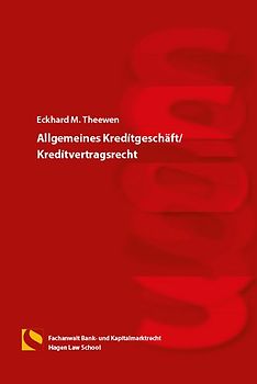 Allgemeines Kreditgeschäft/Kreditvertragsrecht