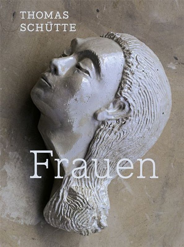 Thomas Schütte – Frauen