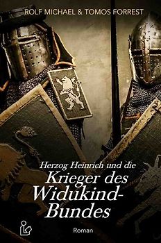 HERZOG HEINRICH UND DIE KRIEGER DES WIDUKIND-BUNDES