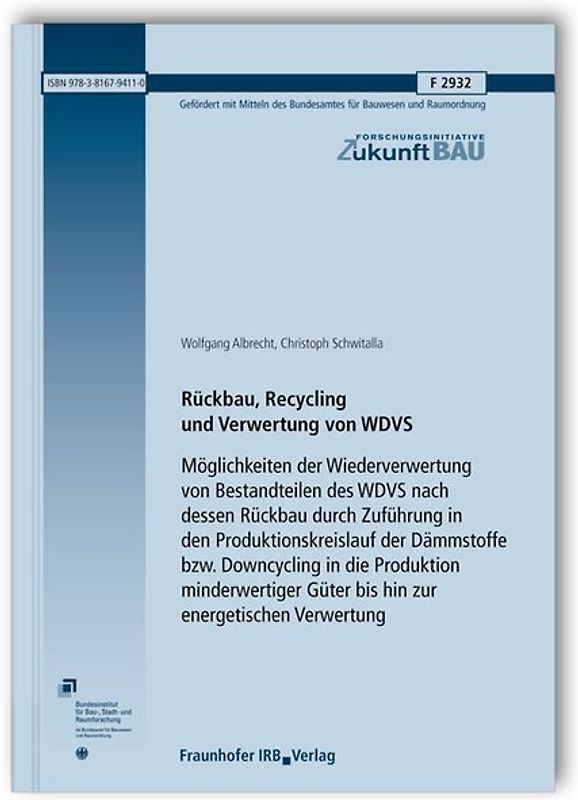 Rückbau, Recycling und Verwertung von WDVS. Möglichkeiten der Wiederverwertung von Bestandteilen des WDVS nach dessen Rückbau durch Zuführung in den Produktionskreislauf der Dämmstoffe bzw. Downcycling in die Produktion minderwertiger Güter bis hin zur energetischen Verwertung