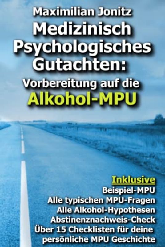 Medizinisch Psychologisches Gutachten: Vorbereitung auf die Alkohol-MPU