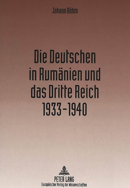 Die Deutschen in Rumaenien und das Dritte Reich 1933-1940