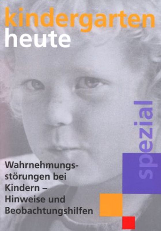 Wahrnehmungsstörungen bei Kindern - Hinweise und Beobachtungshilfen