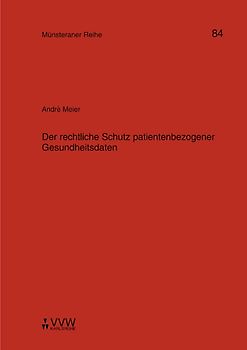 Der rechtliche Schutz patientenbezogener Gesundheitsdaten