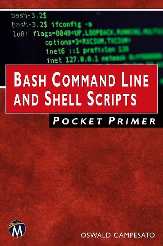 Bash Command Line and Shell Scripts Pocket Primer