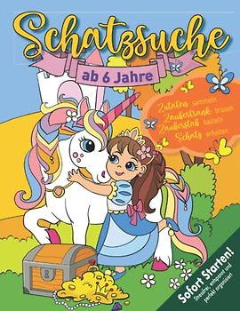 Prinzessinnen Einhorn Schatzsuche Kindergeburtstag ab 6 Jahre: Prinzessin Sarinas Einhorn ist krank! Zutaten für das Heilmittel mit Rätseln & Spielen ... Kreative Schnitzeljagd. (Bravo Schatzsuche)