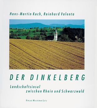 Der Dinkelberg. Landschaftsinsel zwischen Rhein und Schwarzwald