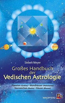 Das grosse Handbuch der Vedischen Astrologie
