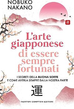 L' arte giapponese di essere sempre fortunati