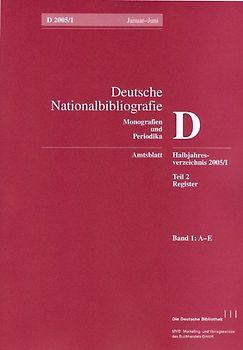 Deutsche Nationalbibliografie und Bibliografie der im Ausland erschienenen... / Deutsche Nationalbibliografie und Bibliografie der im Ausland erschienenen deutschsprachigen Veröffentlichungen. Reihe D, Monographien und Periodika. Halbjahres-Verzeichnis. 1997/I. Schlagwort- und Stichwortregister