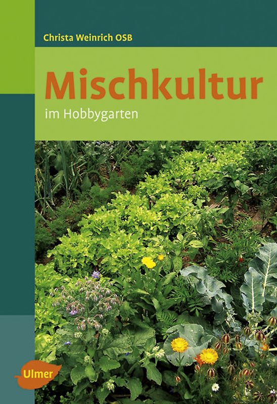 Mischkultur im Hobbygarten