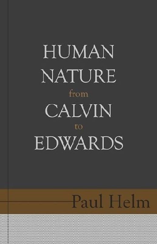 Human Nature from Calvin to Edwards