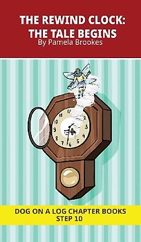 The Rewind Clock. The Tale Begins