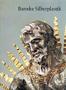 Barocke Silberplastik in Südwestdeutschland