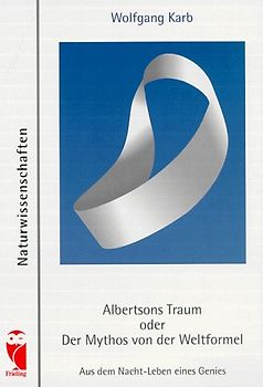 Albertsons Traum oder Der Mythos von der Weltformel