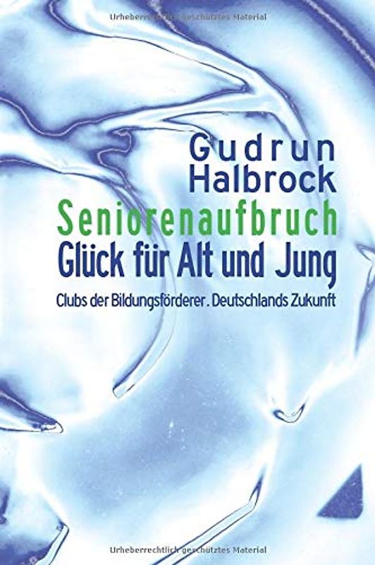Seniorenaufbruch: Glueck fuer Alt und Jung | Clubs der Bildungsfoerderer | Deutschlands Zukunft
