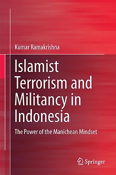 Islamist Terrorism and Militancy in Indonesia