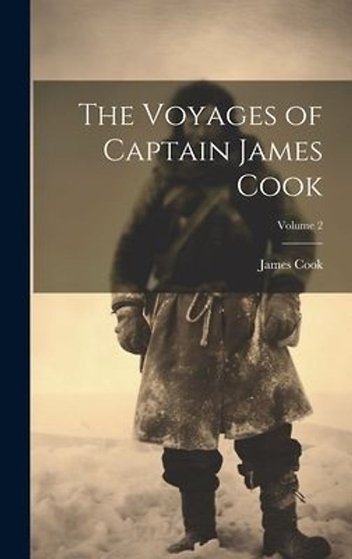 The Voyages of Captain James Cook; Volume 2