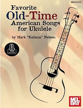 Favorite Old-Time American Songs for Ukulele