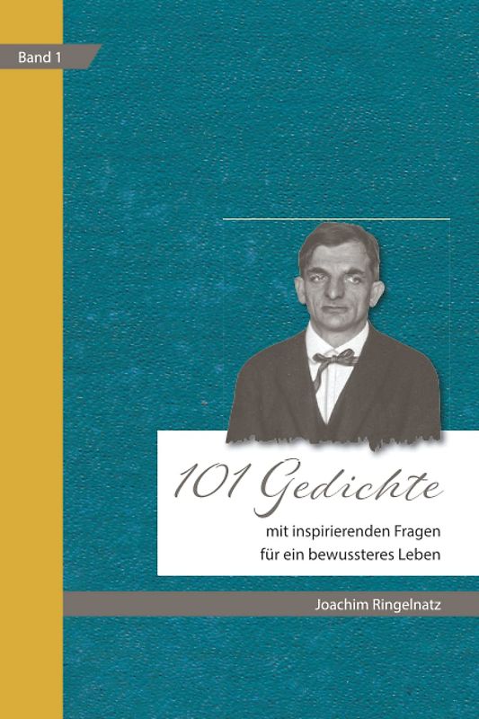 101 Joachim Ringelnatz Gedichte mit inspirierenden Fragen für ein bewussteres Leben