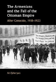 The Armenians and the Fall of the Ottoman Empire