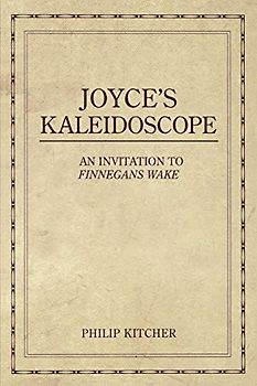 Joyce's Kaleidoscope: An Invitation to Finnegans Wake