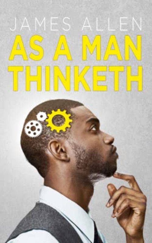As a Man Thinketh
