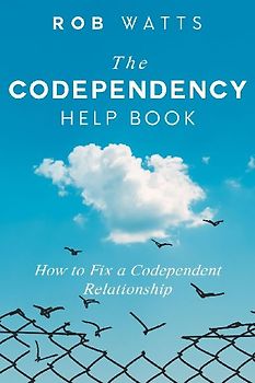 The Codependency Help Book