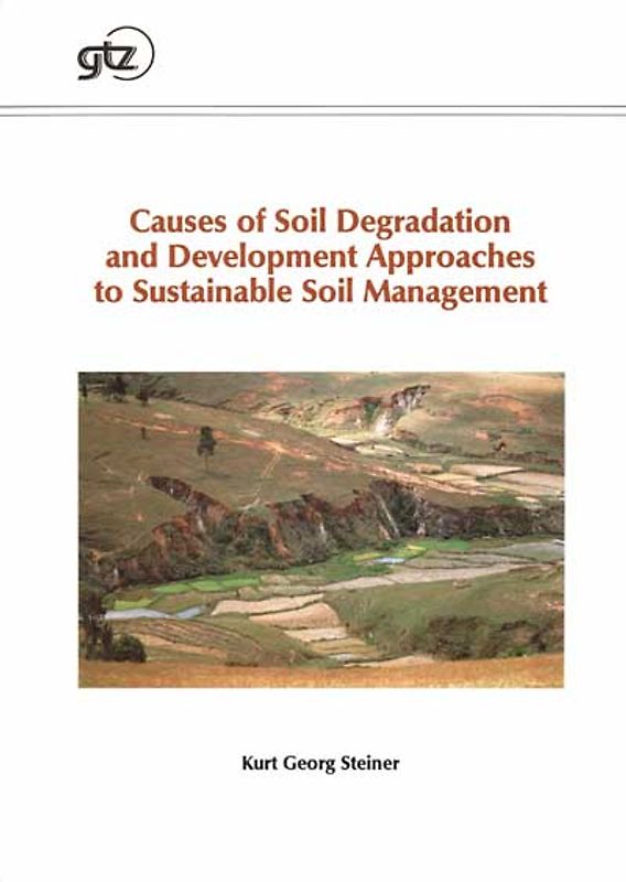Causes of soil degradation and development approaches to sustainable soil management