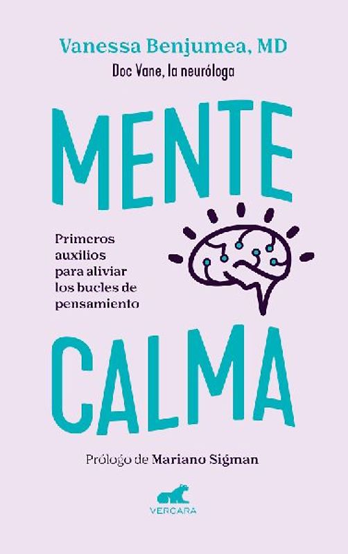 Mente Calma. Primeros Auxilios Para Aliviar Los Bucles de Pensamiento / A Calm Mind