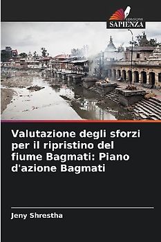Valutazione degli sforzi per il ripristino del fiume Bagmati: Piano d'azione Bagmati